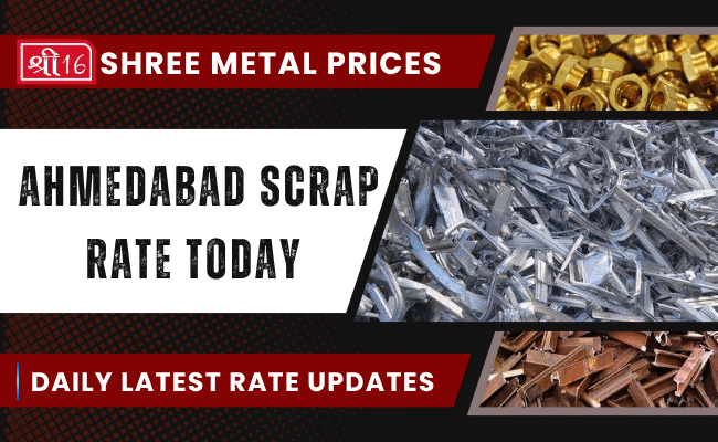 Ahmedabad Scrap Rate Today